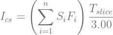      (  n      )
       ∑         Tslice
Ics =       SiFi   3.00
       i=1
