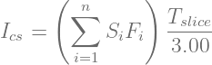      (  n      )
       ∑         Tslice
Ics =       SiFi   3.00
       i=1
