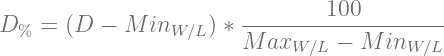                                100
D% =  (D − M  inW ∕L ) ∗--------------------
                       M axW ∕L − M inW ∕L

